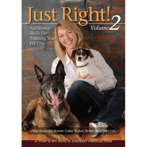 Just Right Dog Training DVD Volume 2 That's My Dog 