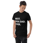 Best Dog Dad Ever Shirt - Men's Classic T-Shirt InfiniteWags Black S 